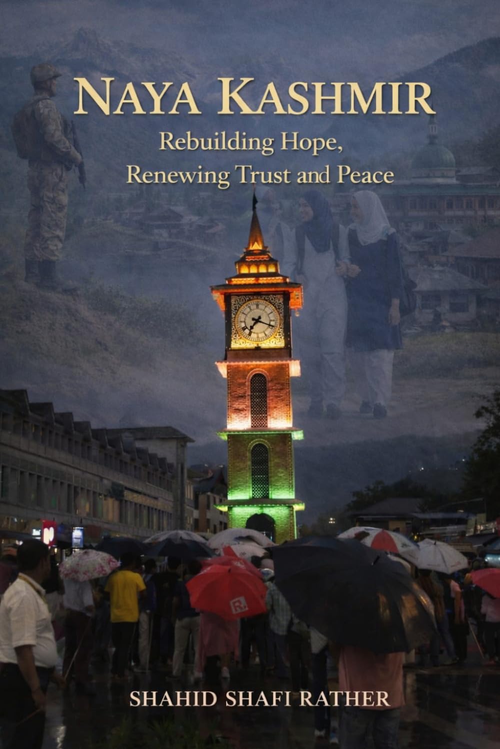 Naya Kashmir: Rebuilding Hope, Renewing Trust and Peace
