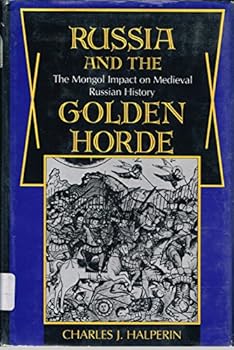 Hardcover Russia and the Golden Horde: The Mongol Impact on Medieval Russian History Book