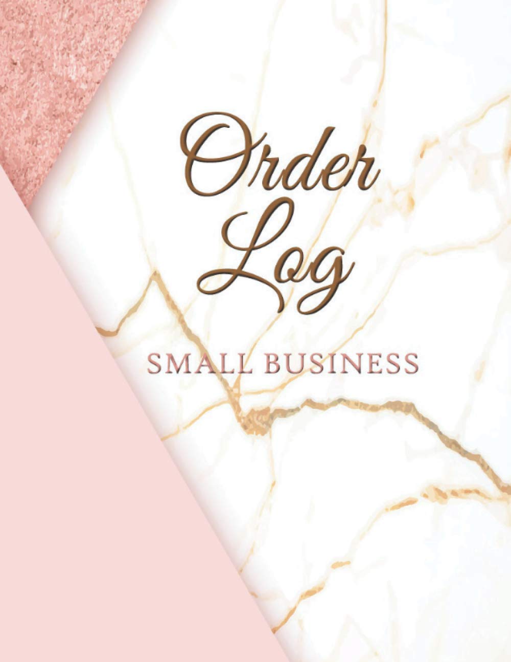 Order Log Small Business: Daily Sales Log Book Small Businesses, Customer Order Forms, Sales Order Log for Online Businesses and Retail Store (Large) 8.5" x 11"