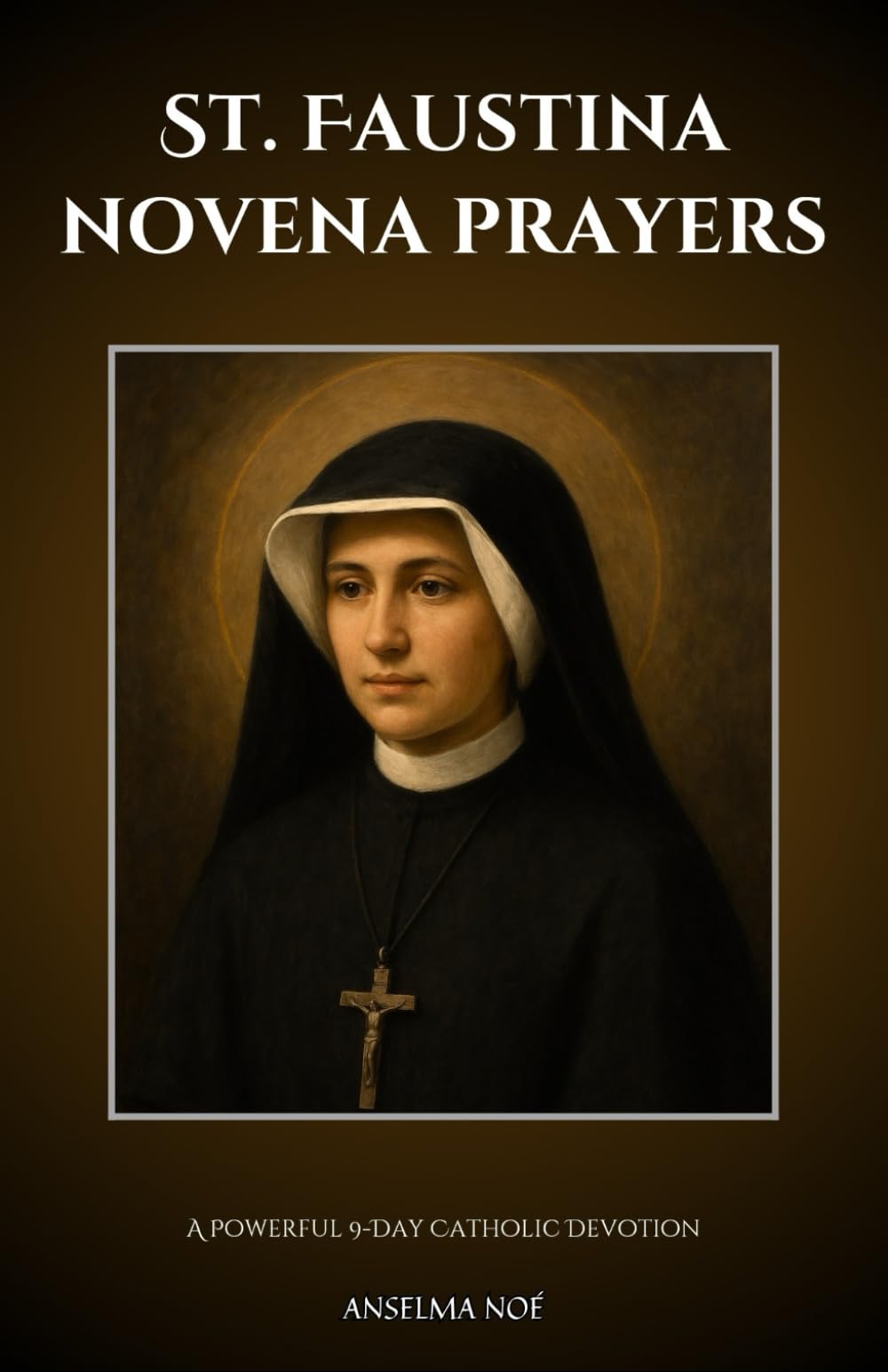 St. Faustina novena prayers: A Powerful 9-Day Catholic Devotion