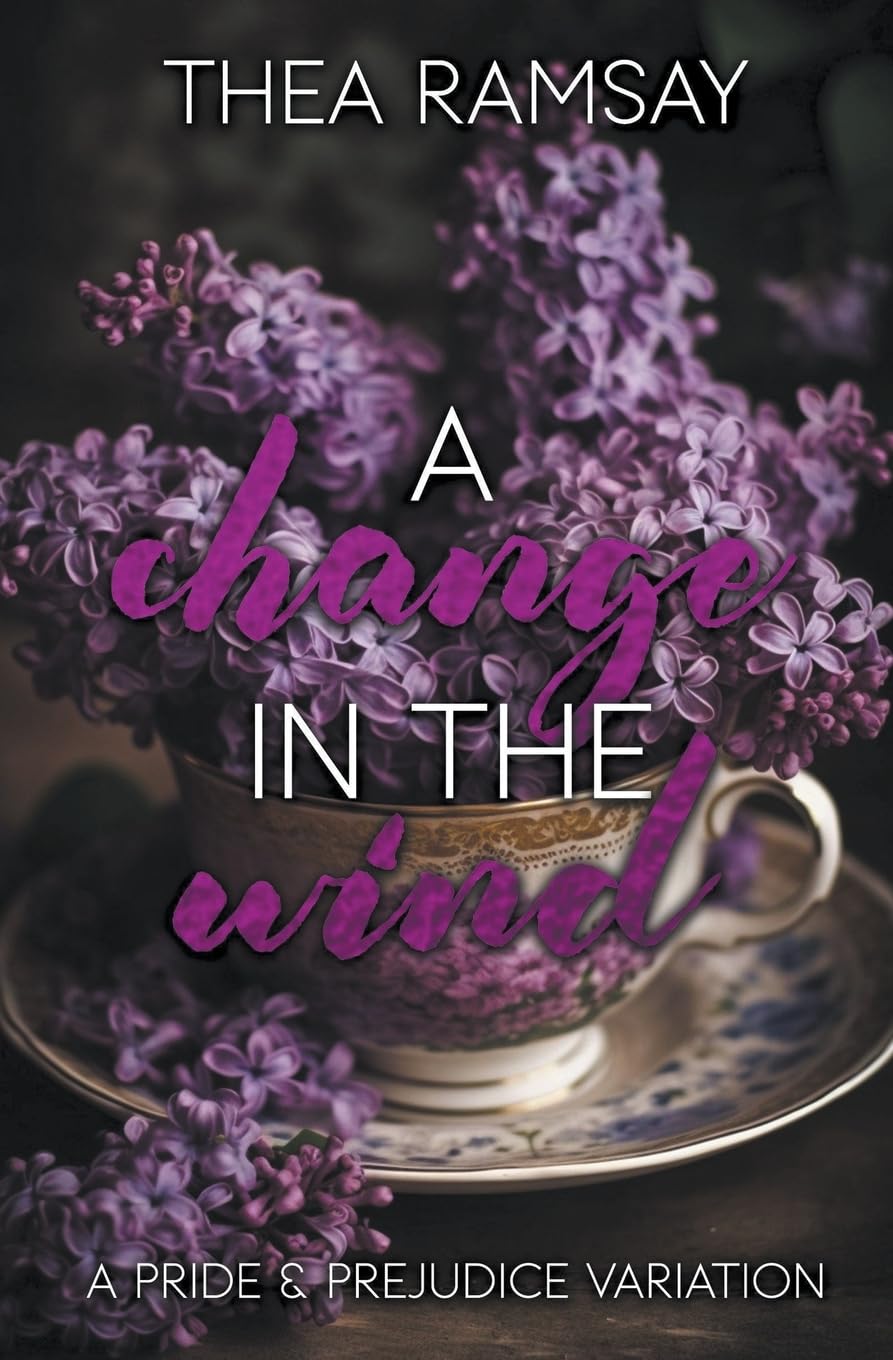 A Change in the Wind: A Pride and Prejudice Variation