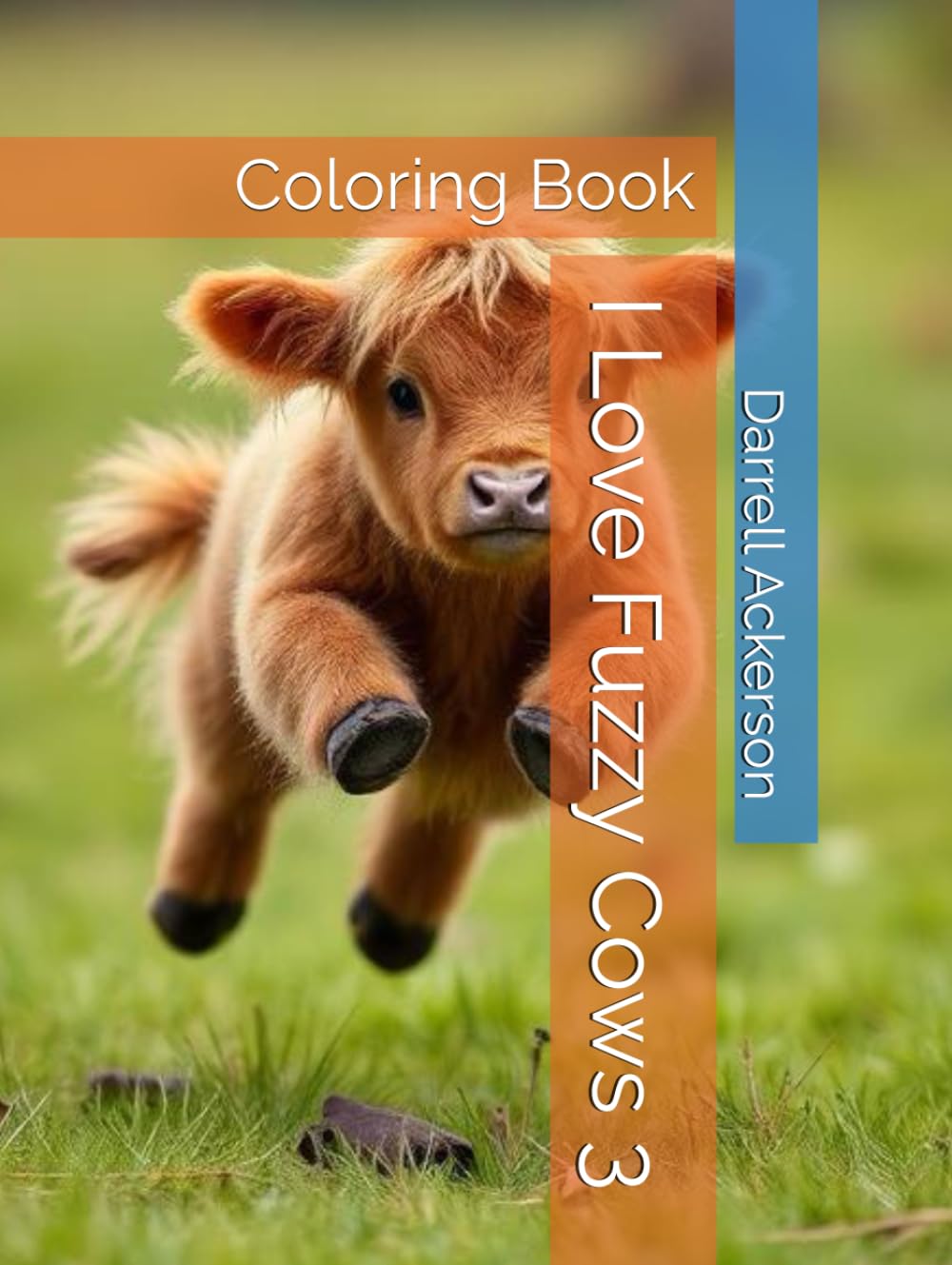 I Love Fuzzy Cows 3: Coloring Book