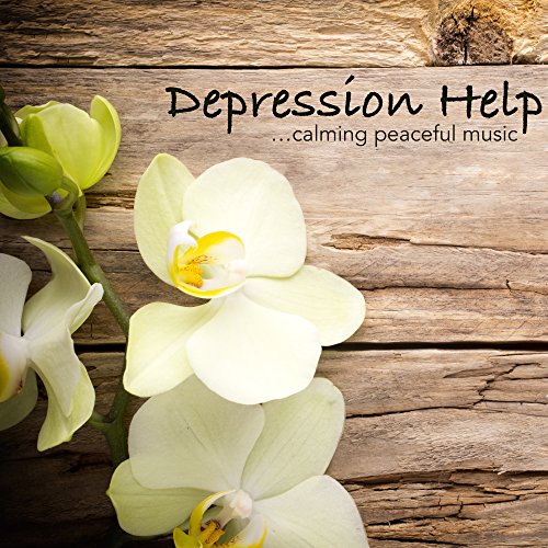 Depression Help Calming Peaceful Music with Soothing Sounds for