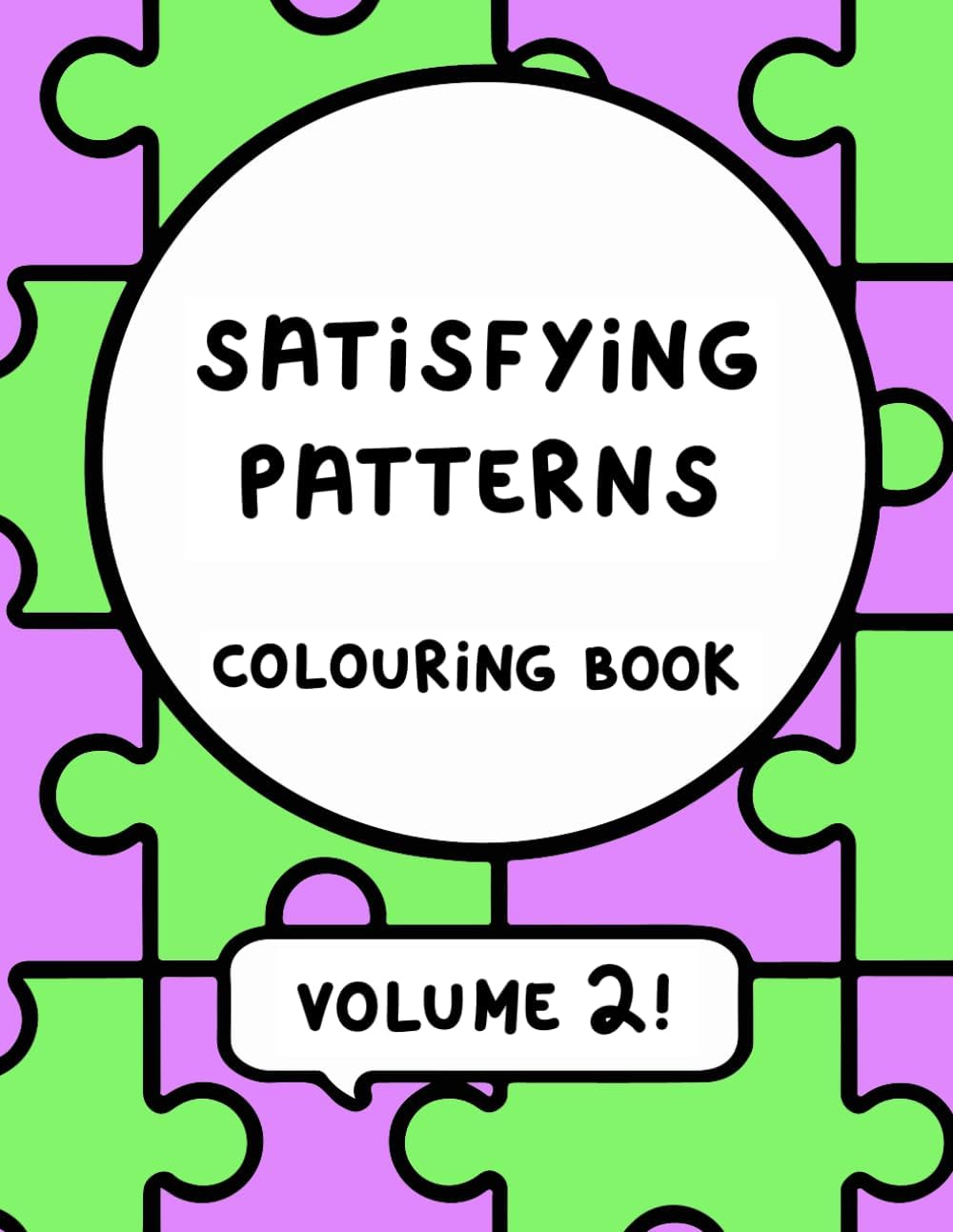 Satisfying Patterns Colouring Book VOLUME 2 (Satisfying Patterns Colouring Books)