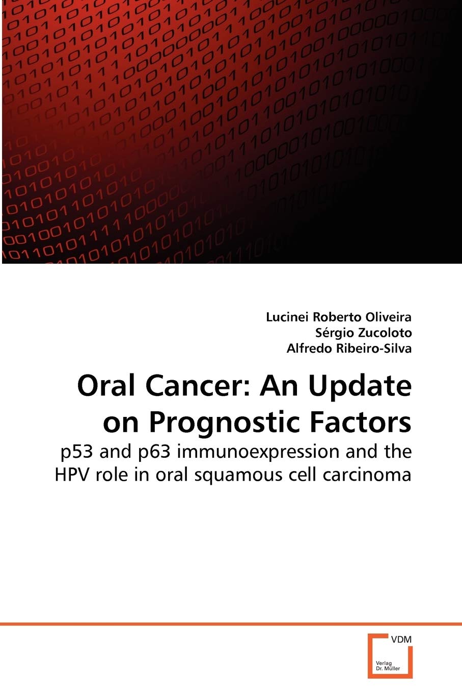 Oral Cancer: An Update on Prognostic Factors: p53 and p63 immunoexpression and the HPV role in oral squamous cell carcinoma