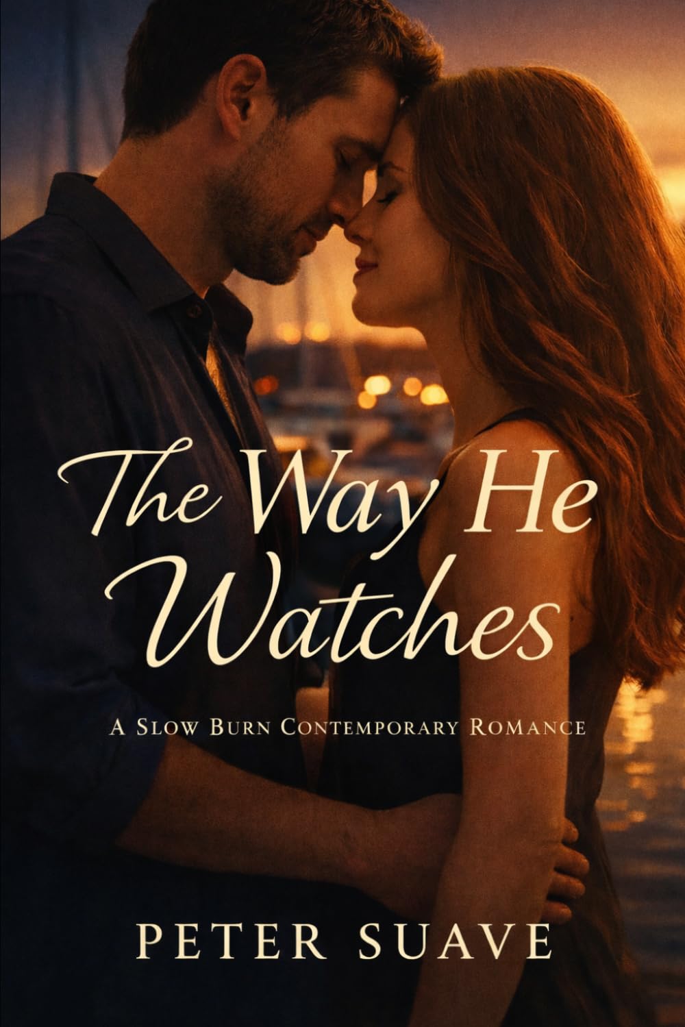 The Way He Watches: A Slow Burn Contemporary Romance (A Wish Come True)