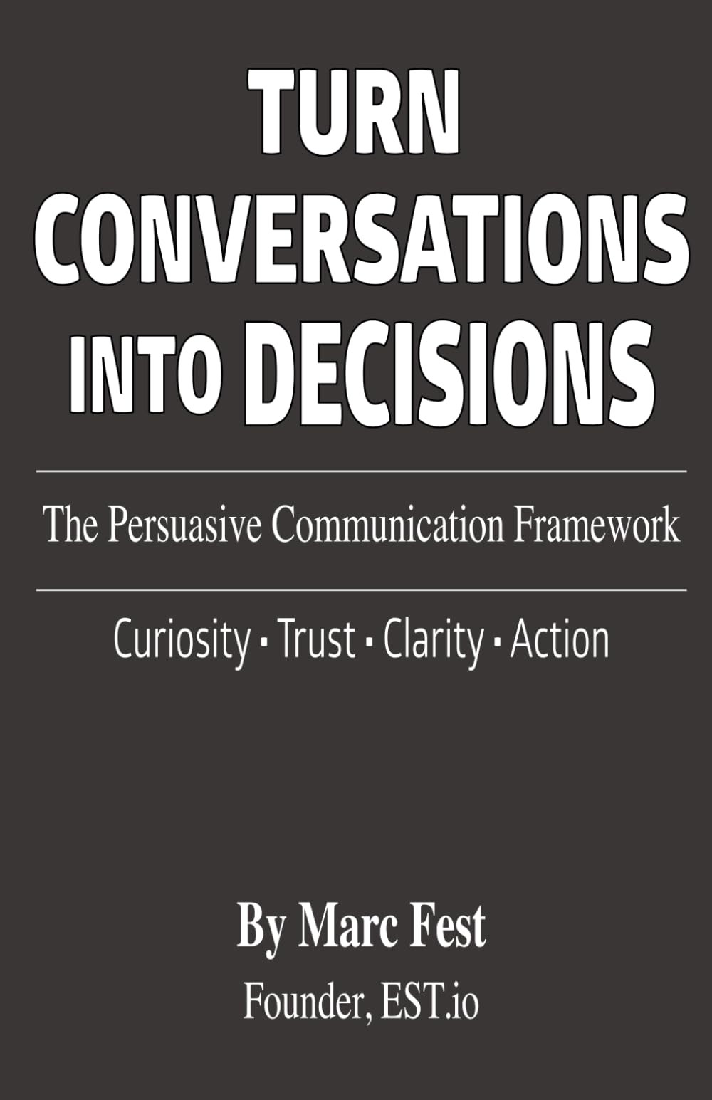Turn Conversations Into Decisions: A Persuasive Communication Framework