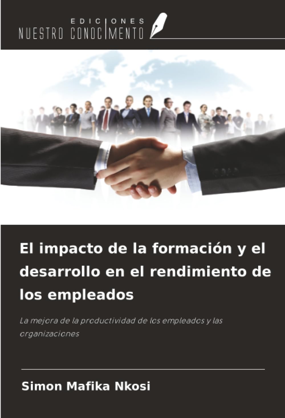 El impacto de la formación y el desarrollo en el rendimiento de los empleados: La mejora de la productividad de los empleados y las organizaciones