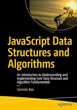 JavaScript Data Structures and Algorithms: An Introduction to ...