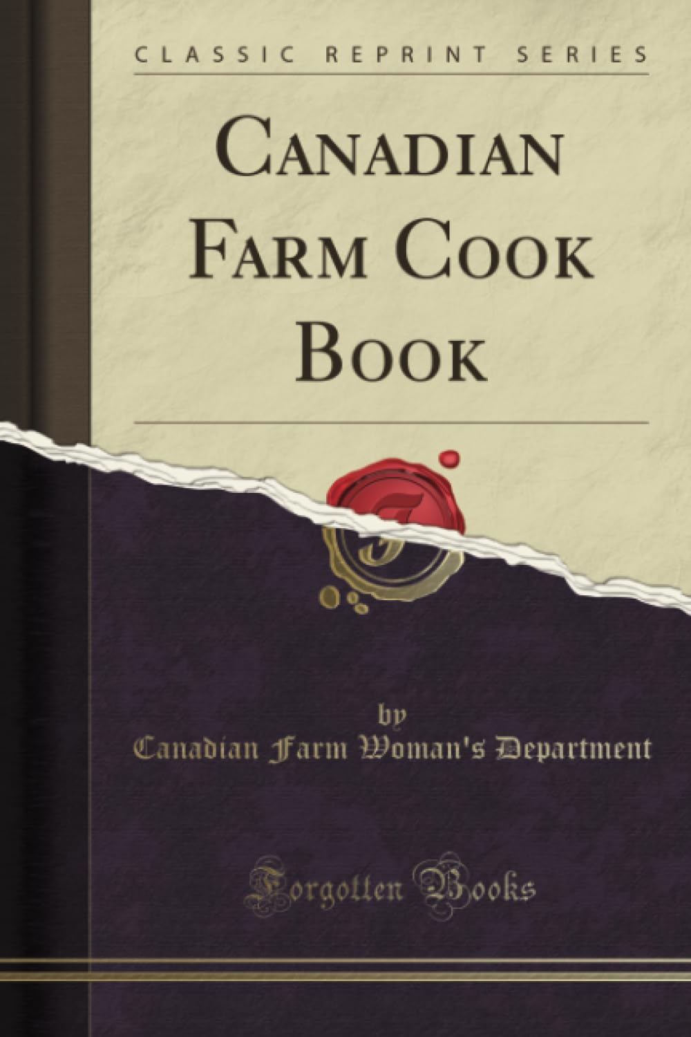 Canadian Farm Cook Book (Classic Reprint)