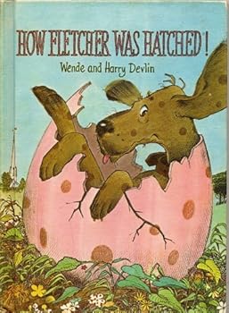 How Fletcher Was Hatched
