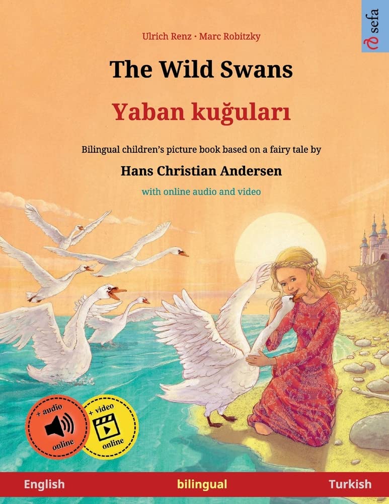 The Wild Swans - Yaban kuğuları (English - Turkish): Bilingual children's picture book