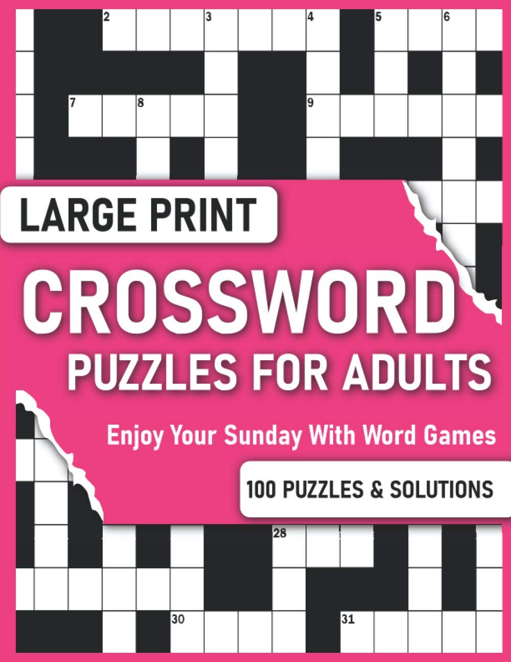Large Print Crossword Puzzles For Adults: 100 Large Print Crossword Puzzles For Adults With Solutions Who Love To Enjoy Their Time With Puzzle | A Perfect Gift For All Seniors