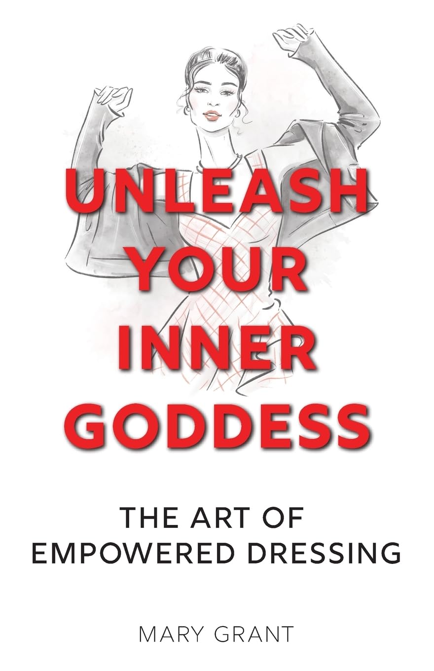 UNLEASH YOUR INNER GODDESS: The Art Of Empowered Dressing