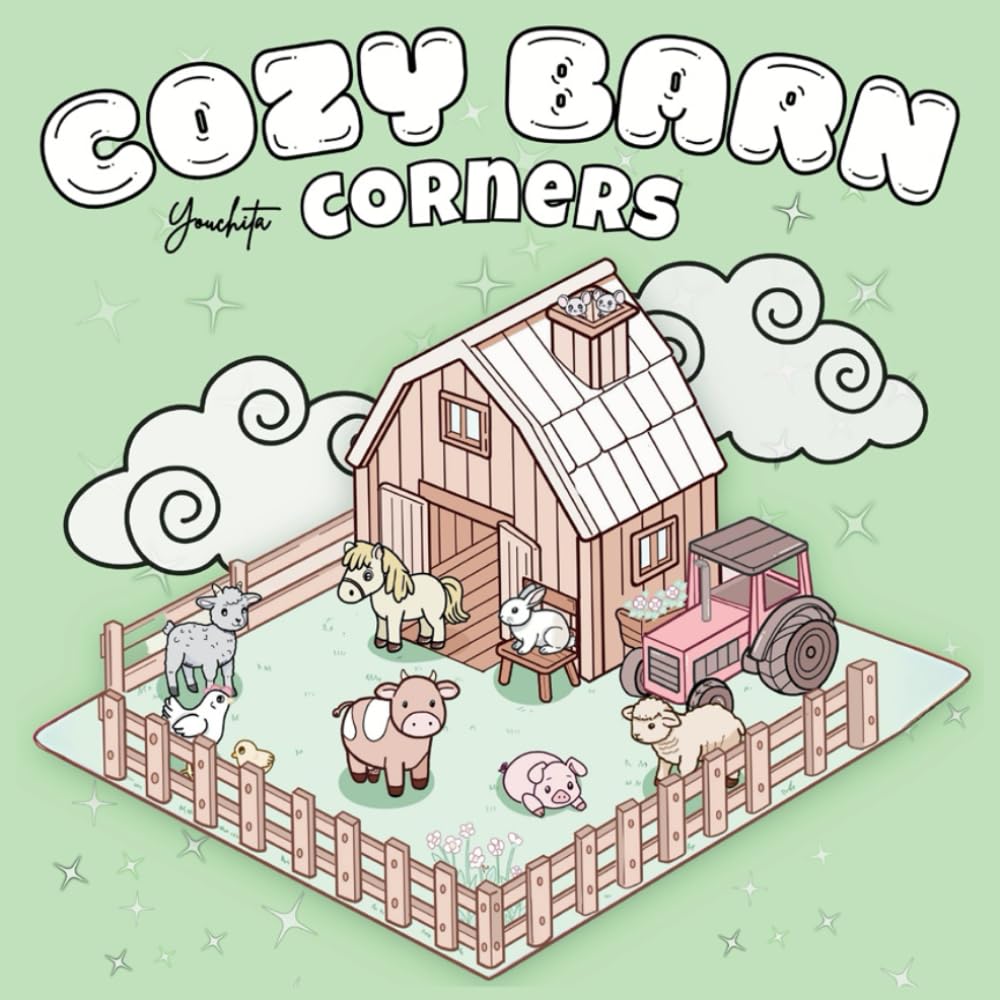 Cosy barn corner: Coloring Book for Adults and Teens: Super Cute Designs of Cozy Hygge Barn and Farm Corners for Relaxation (Cozy Spaces Coloring)