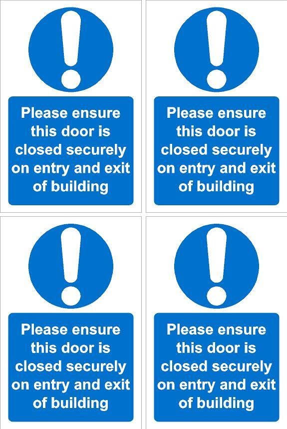 Please ensure this door is closed securely on entry and exit of building sign, 100x150mm, pack of 4 stickers on A4 sheet