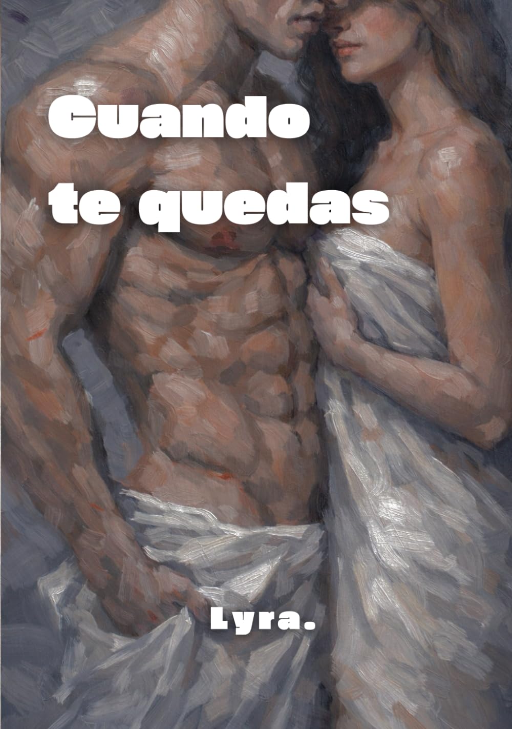 Cuando te quedas: poesía sobre el amor y las relaciones