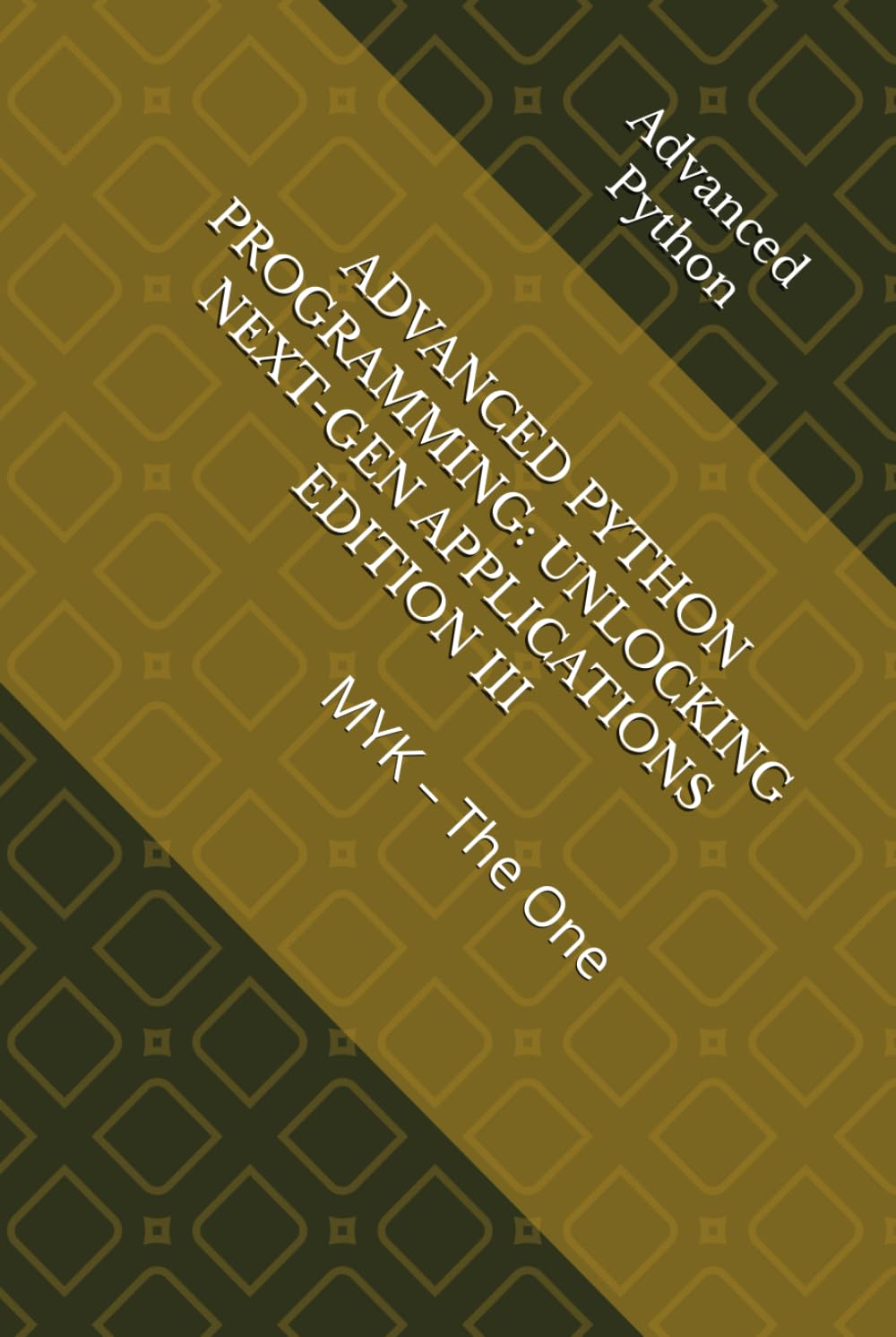 Advanced Python: Unlocking the Power of Python for Next-Gen Applications