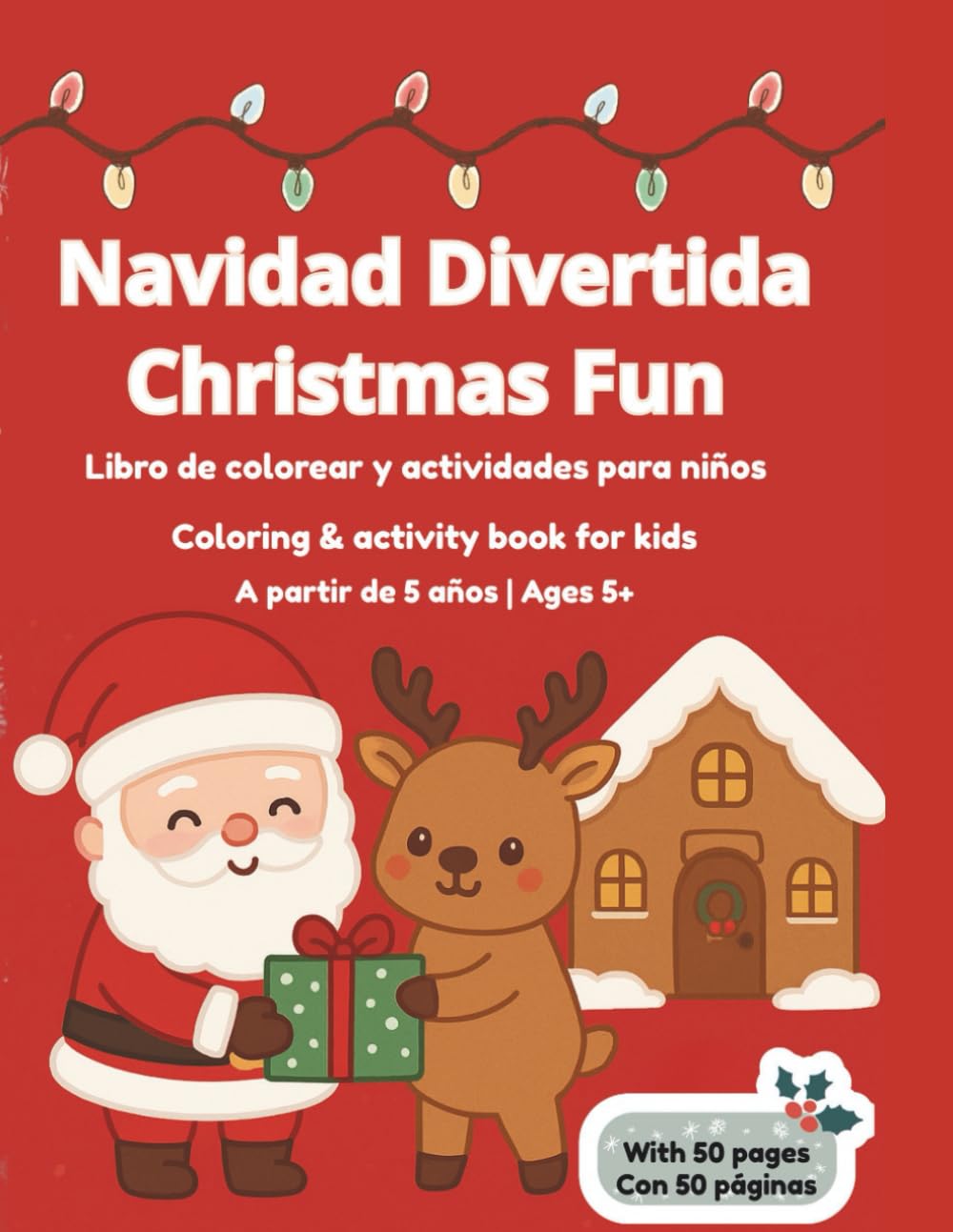 Navidad divertida | Christmas fun: Colorea y juega | Color and play