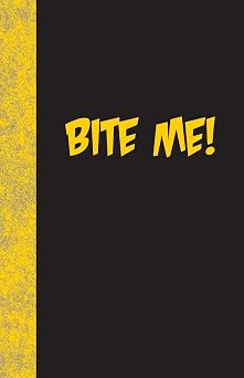 Bite Me Lined Journal, 108 pages