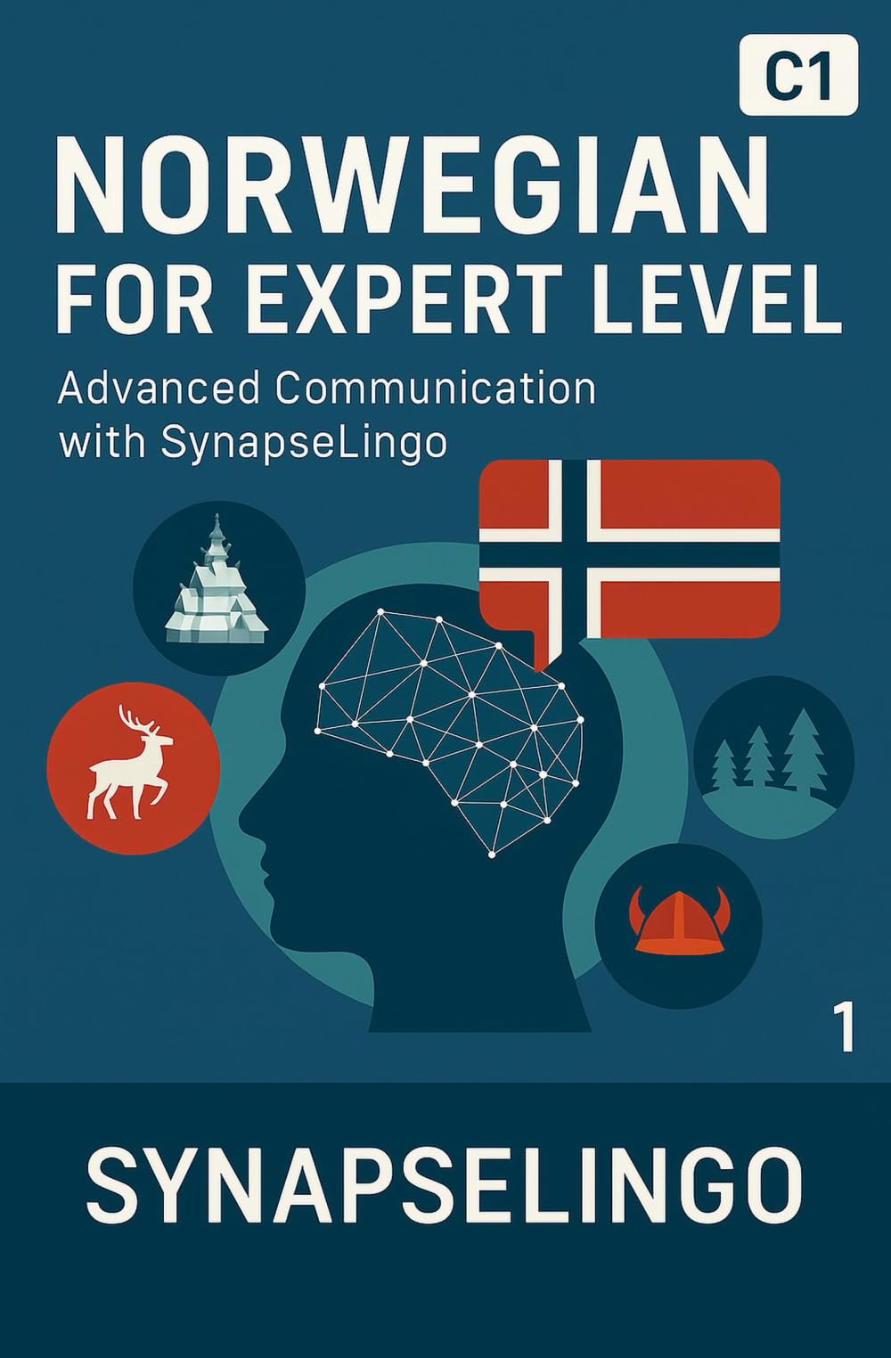 Norwegian for Expert Level: Advanced Communication with SynapseLingo (Learn Norwegian)