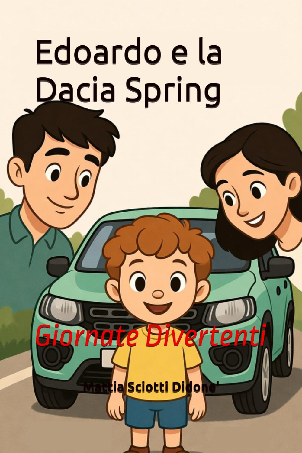 Edoardo e la Dacia Spring: Giornate Divertenti (Le Avventure di Edoardo)