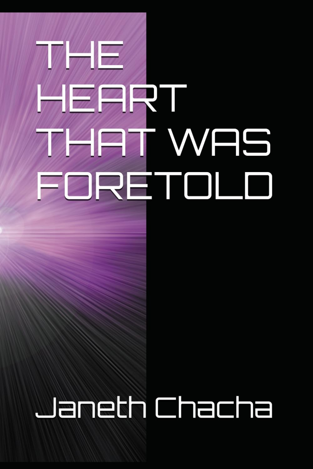 THE HEART THAT WAS FORETOLD
