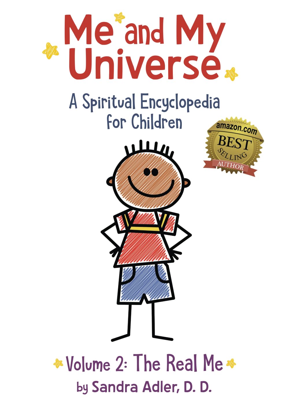 Me and My Universe: A Spiritual Encyclopedia for Children, Volume 2: The Real Me