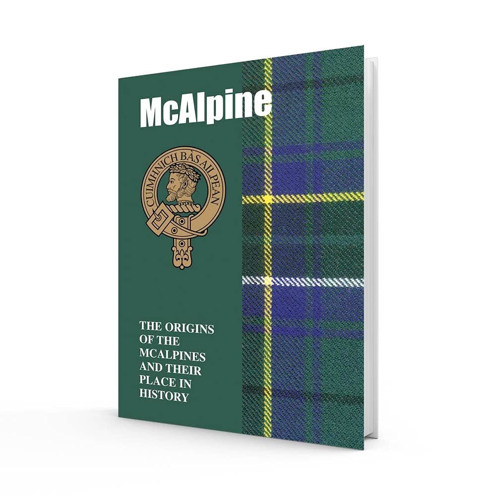 McAlpine: The Origins of the ﻿McAlpines and Their Place in History