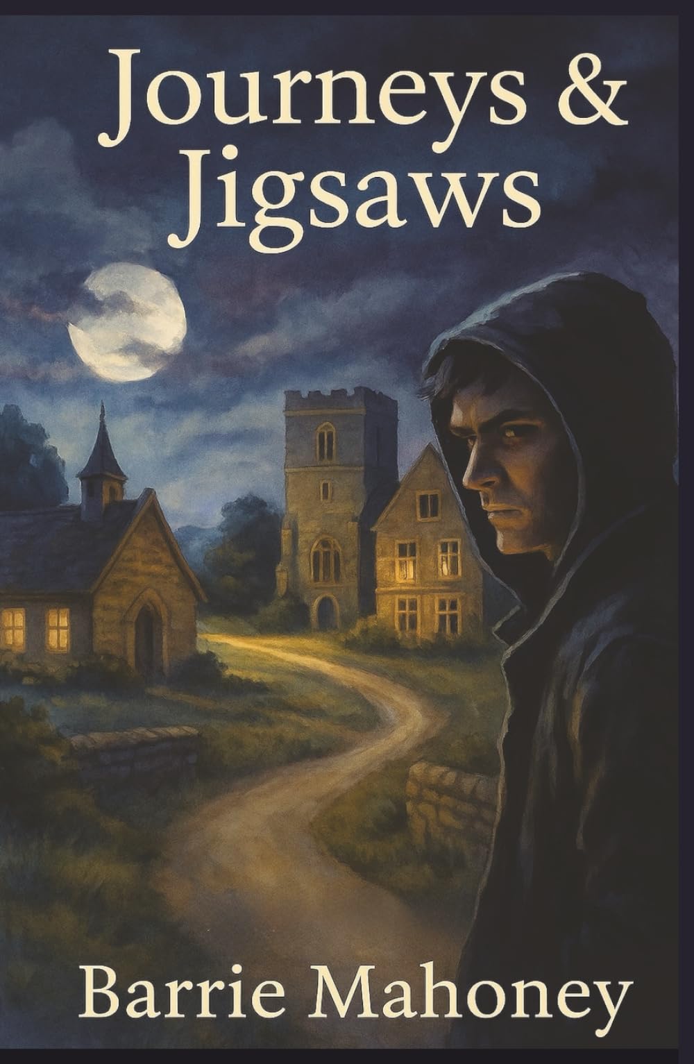 Journeys & Jigsaws: 1 (The Prior's Hill Chronicles)