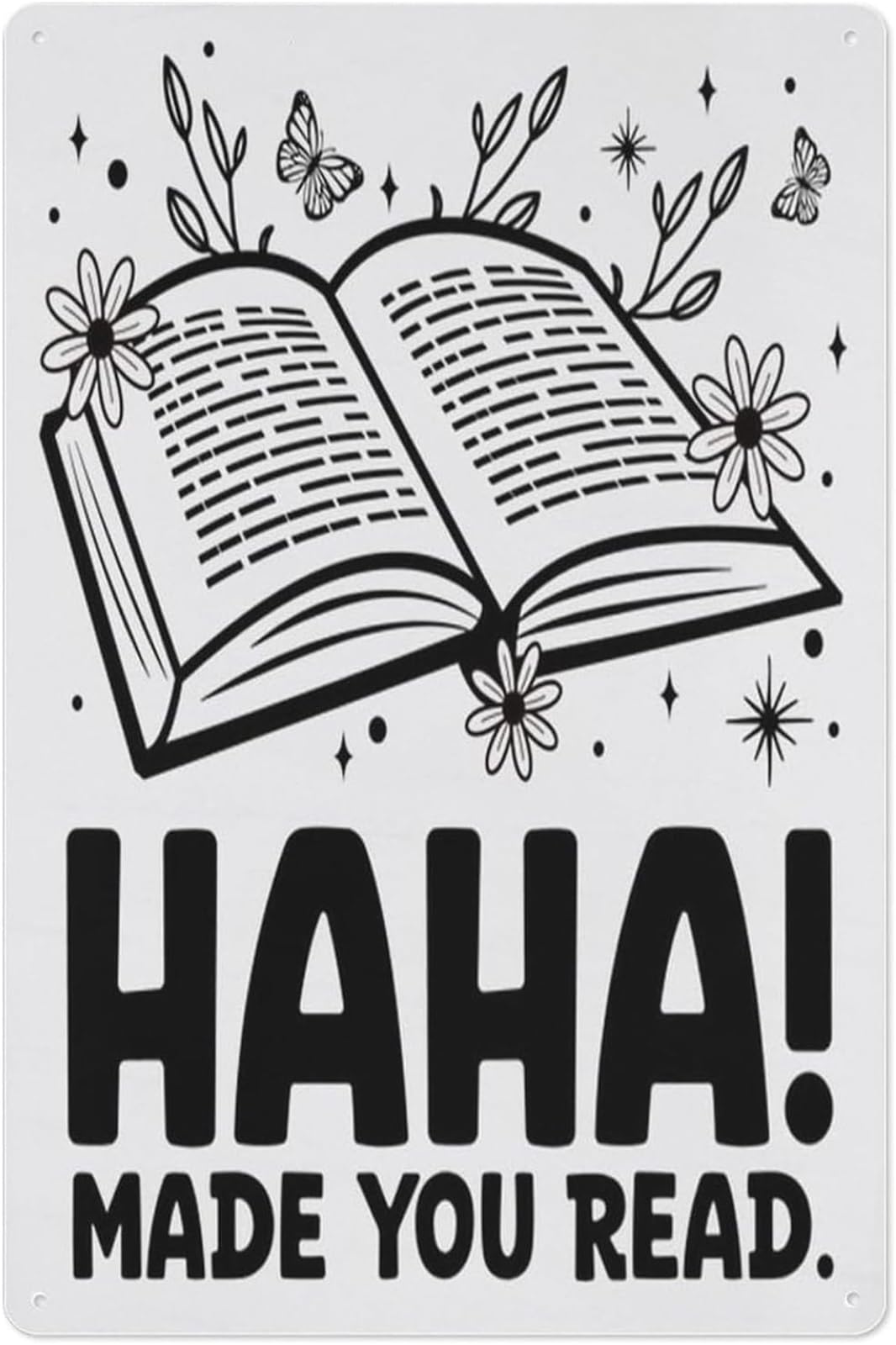 MQXFCZUX Haha Made You Read School Tin Sign Humorous Reader Quote for Library Reading Room Bedroom 8 X 12 in