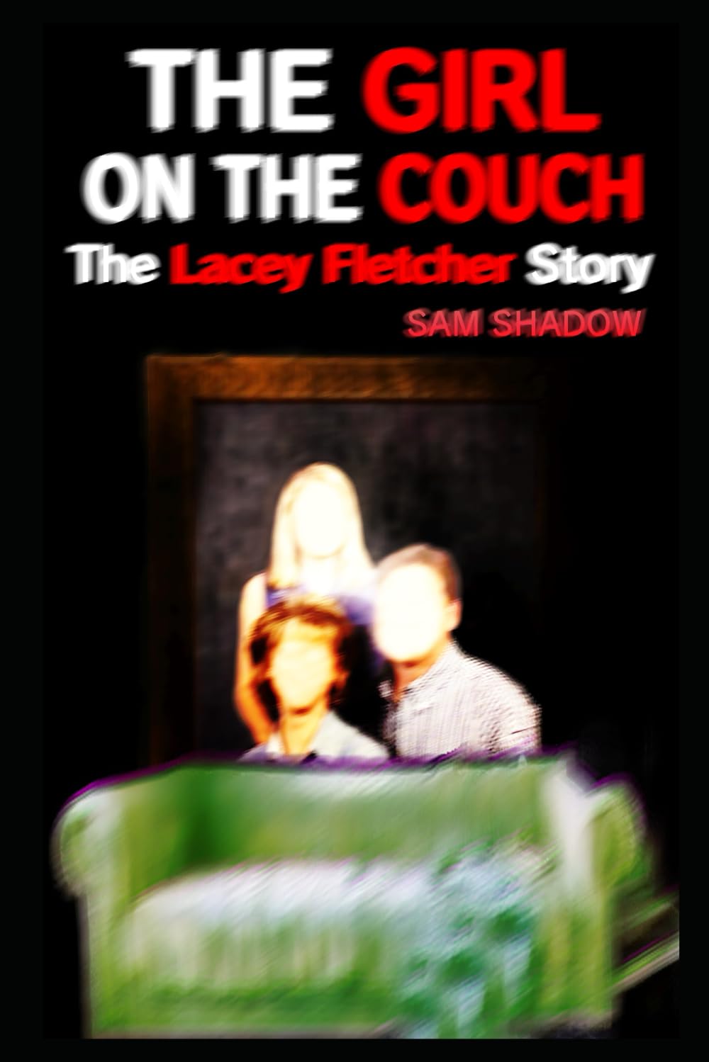 The Girl on the Couch: The Lacey Fletcher Story