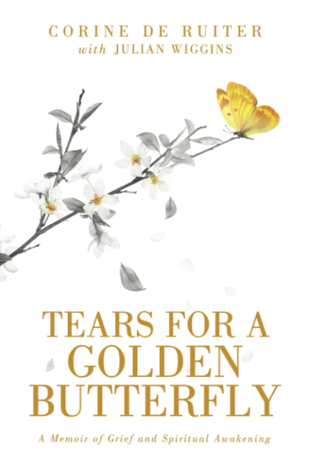 Tears for a Golden Butterfly: A Memoir of Grief and Spiritual Awakening