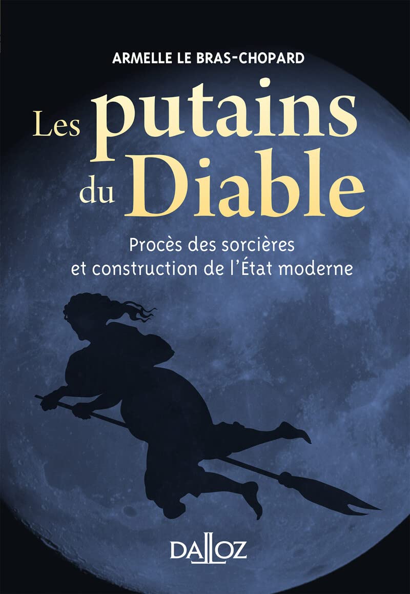 Les putains du diable: proces des sorcieres et construction Etat