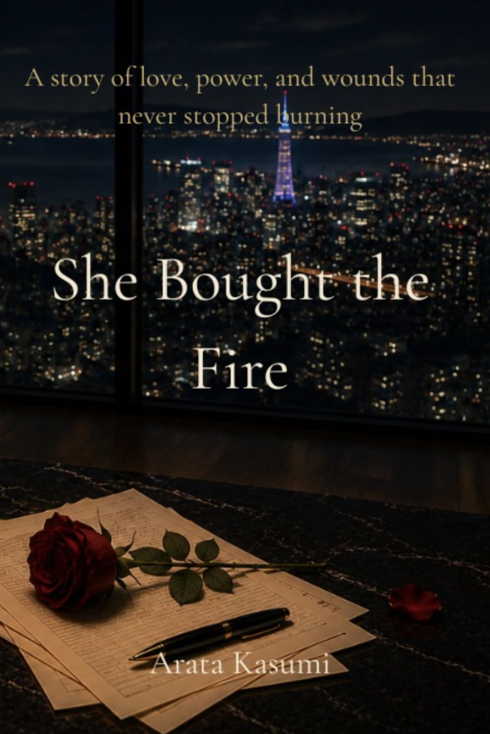 She Bought the Fire: A story of love, power, and wounds that never stopped burning