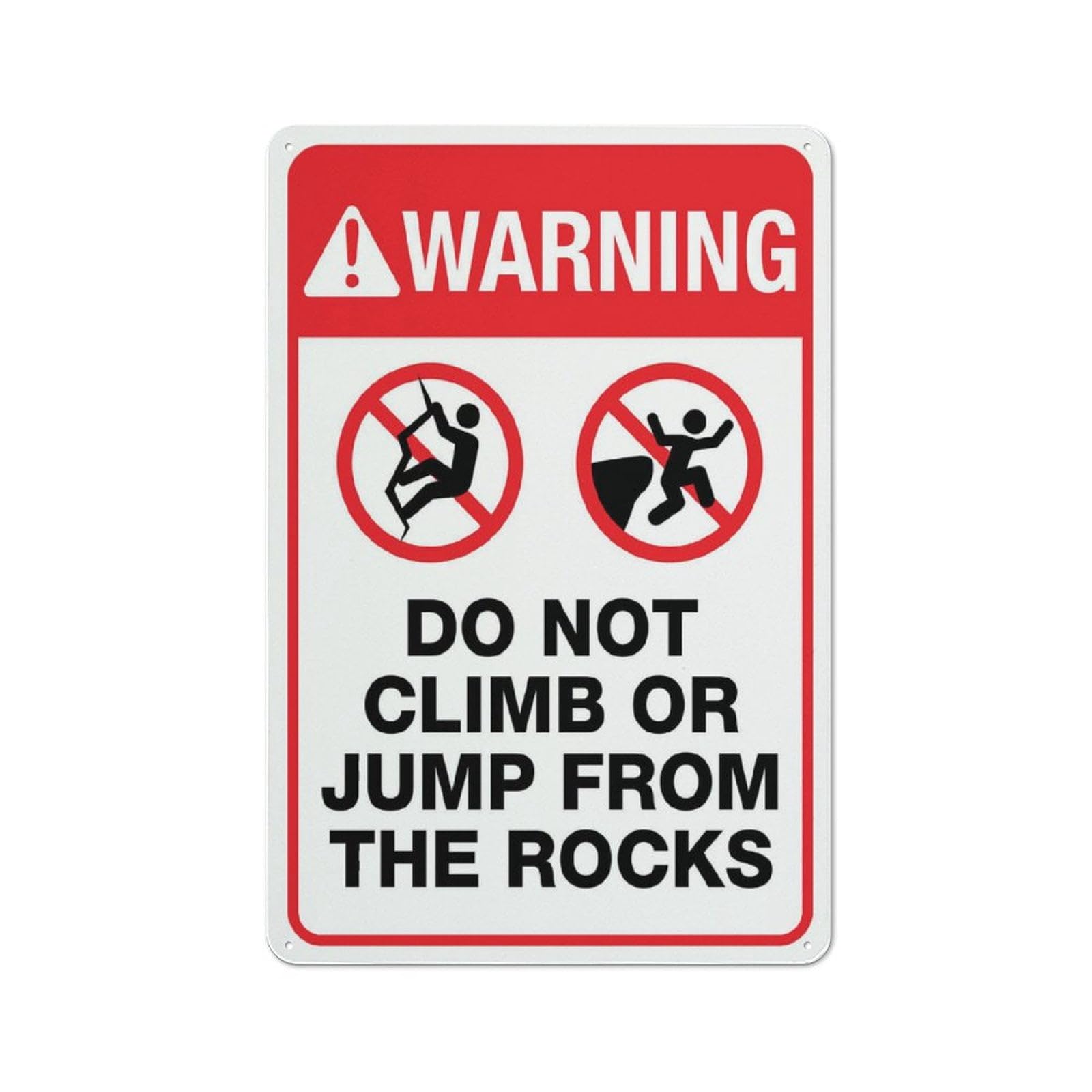 Warning Do Not Climb Or Jump From Rocks Sign - Rust-Free Aluminum 8x12 inch, UV-Protected, Waterproof, Weatherproof & Fade Resistant, 4 Pre-Drilled Holes