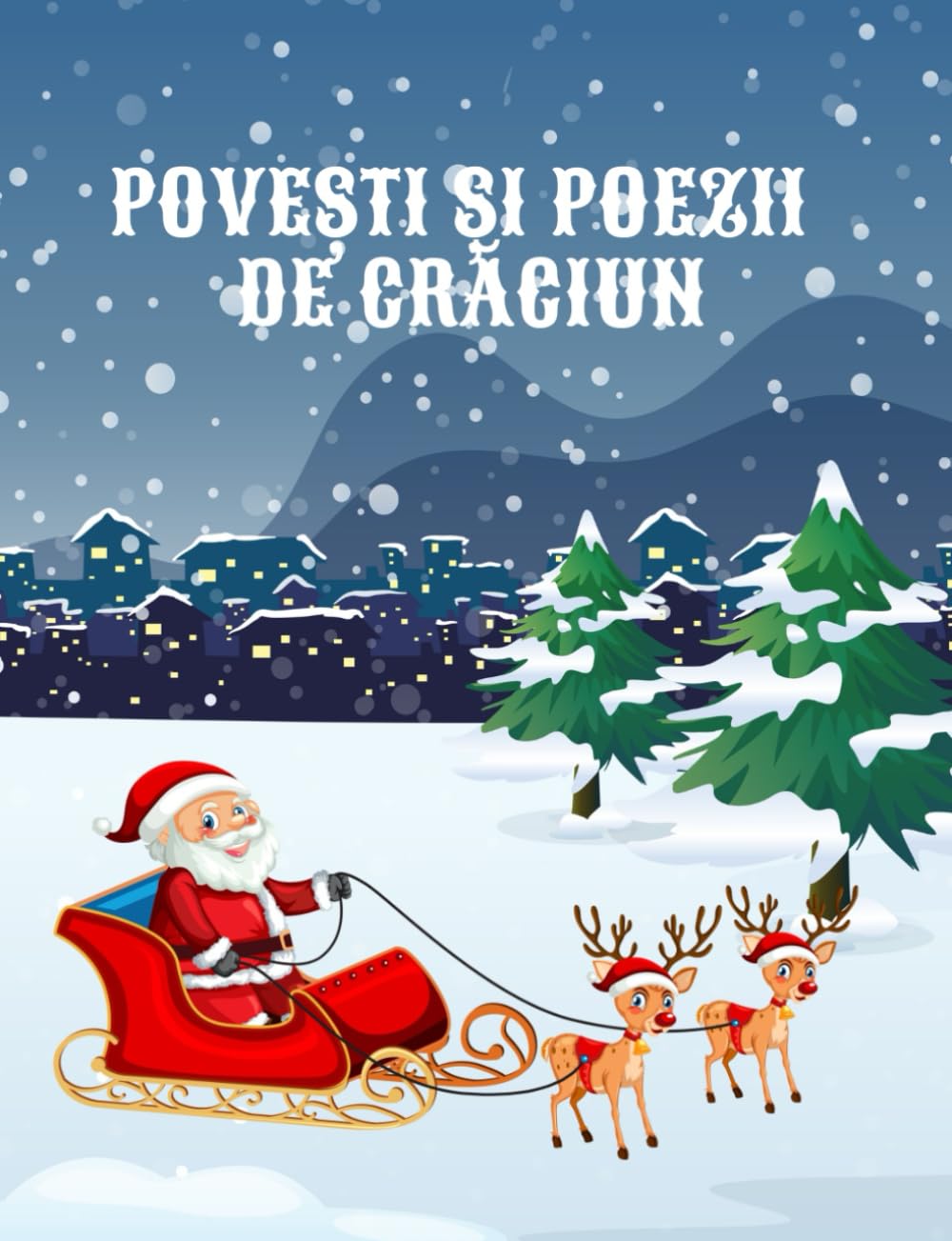 Povești și Poezii de Crăciun: Cărți în limba română/Carti in limba romana pentru copii/ Povesti pentru copii in limba romana/Carti pentru copii in limba romana