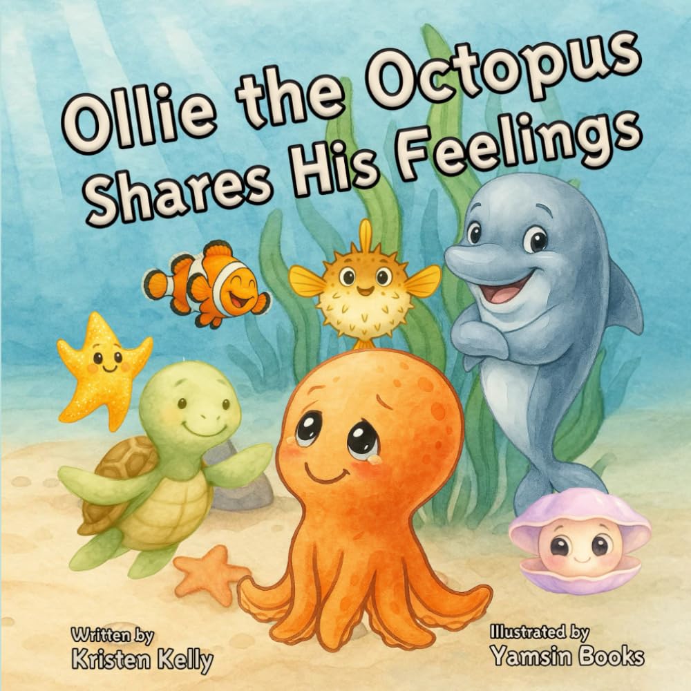 Ollie the Octopus Shares his Feelings (Kindness in the Reef)