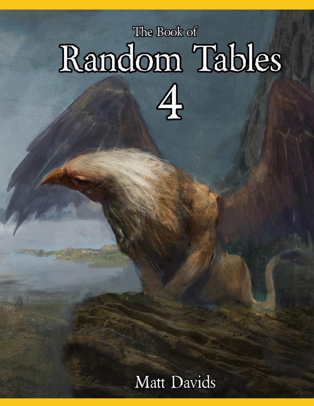 The Book of Random Tables 4: Fantasy Role-Playing Game Aids for Game Masters