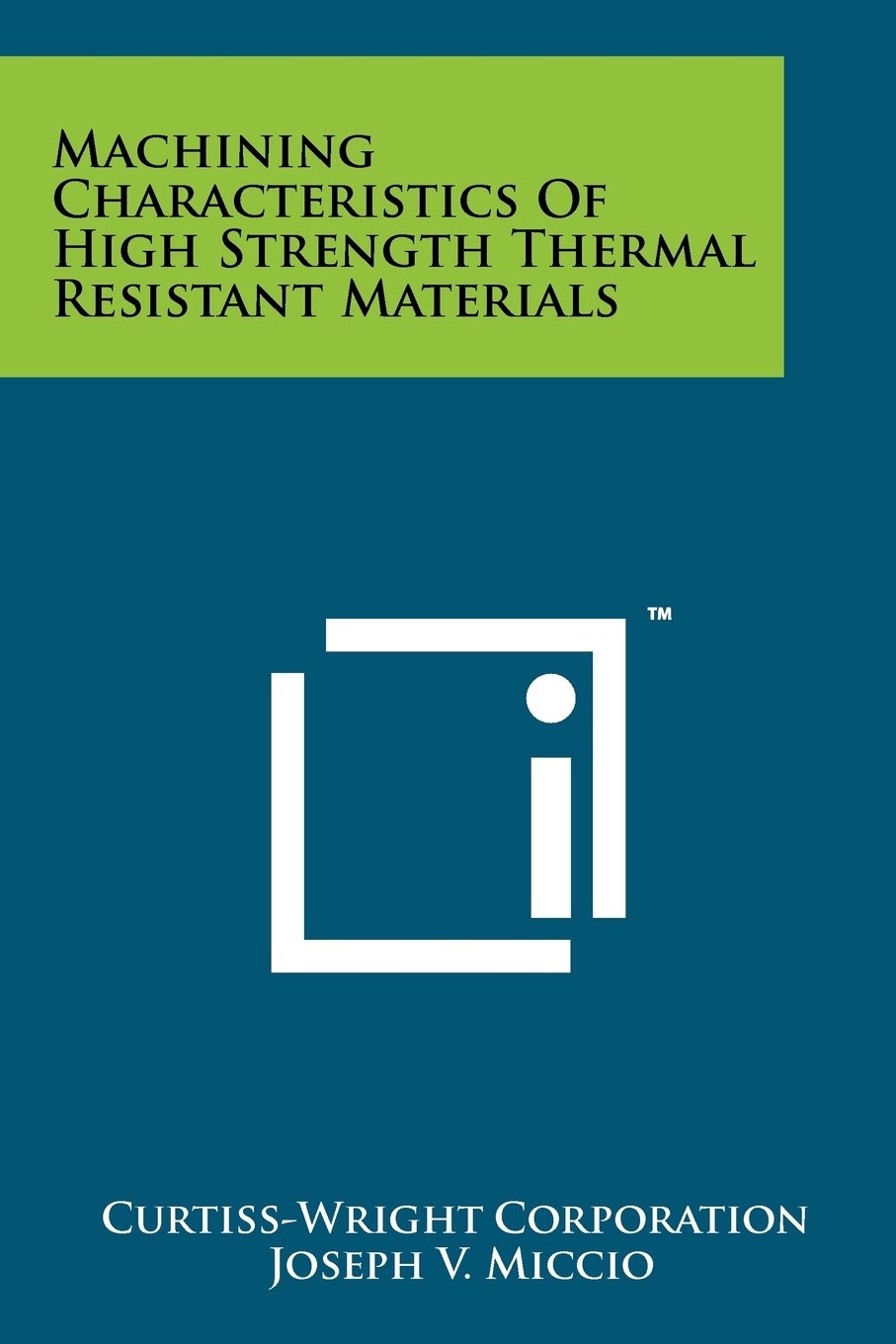 Machining Characteristics of High Strength Thermal