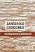 Dangerous Crossings: Race, Species, and Nature in a Multicultural Age