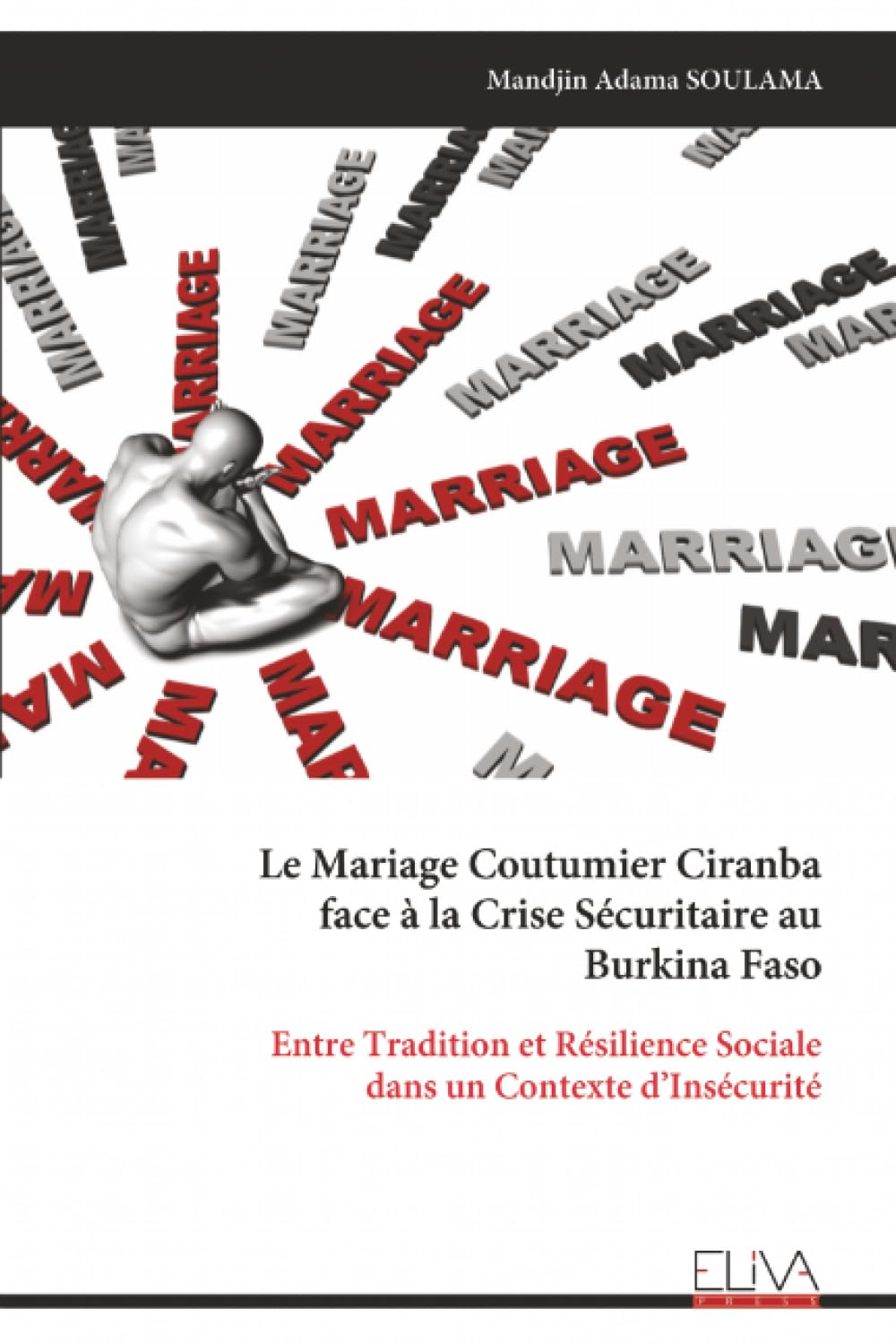 Le Mariage Coutumier Ciranba face à la Crise Sécuritaire au Burkina Faso: Entre Tradition et Résilience Sociale dans un Contexte d’Insécurité