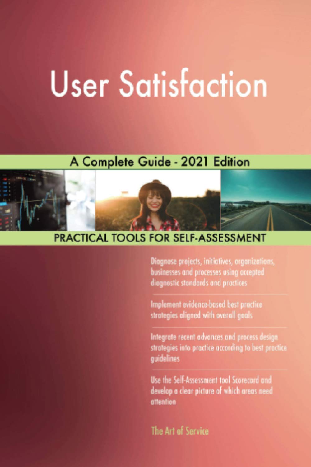 User Satisfaction A Complete Guide - 2021 Edition