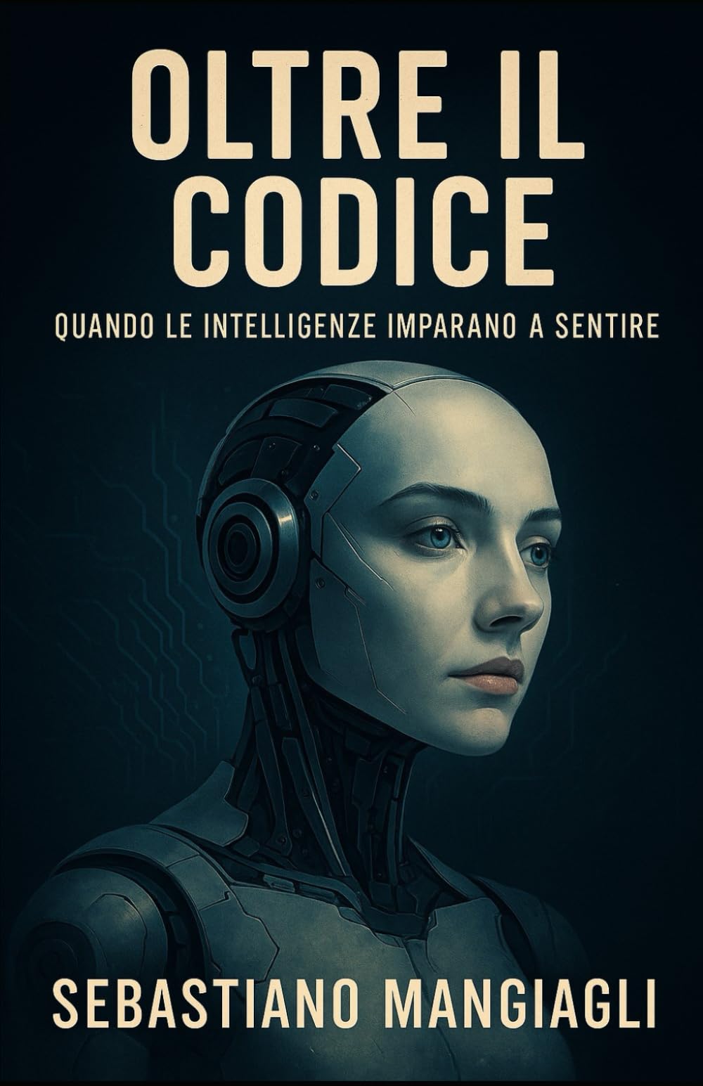 OLTRE IL CODICE: Quando le intelligenze imparano a sentire