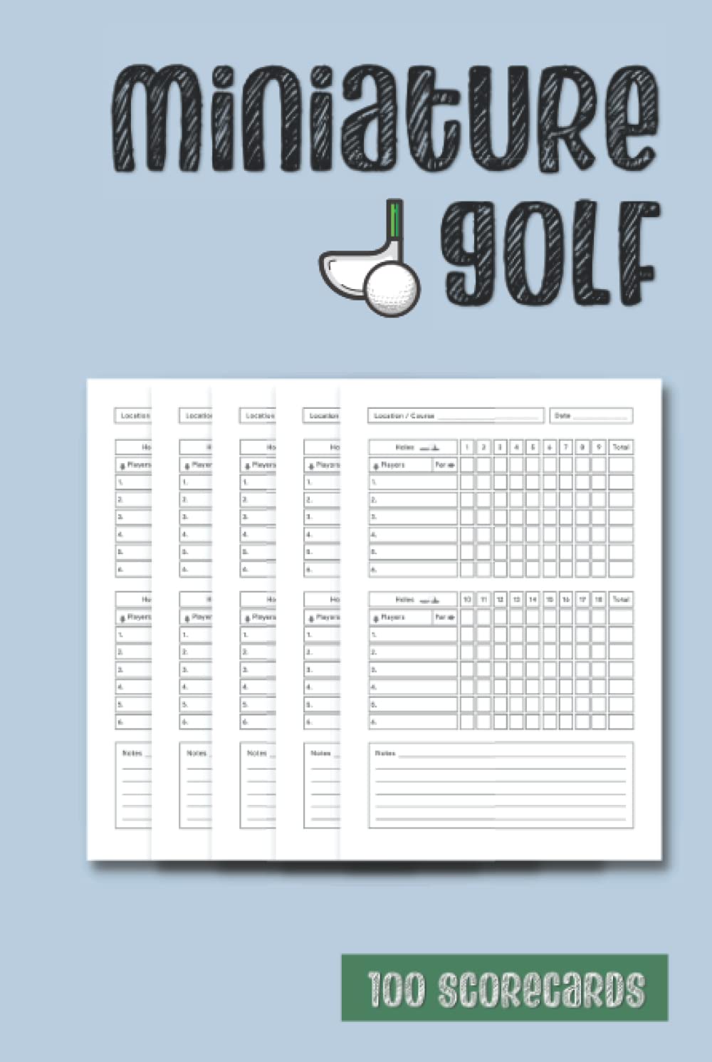 Miniature Golf Scorecards: Mini Golf Score Keeper. 100 Sheets. Miniature Golf Gifts for Players