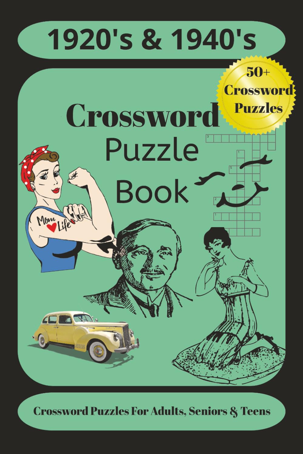 Crossword Puzzle Book 1920's & 1940'S Crossword Puzzles for Adults, Seniors & Teens: Crossword Puzzles for Adults, Seniors & Teens about the 1920's & 1940's