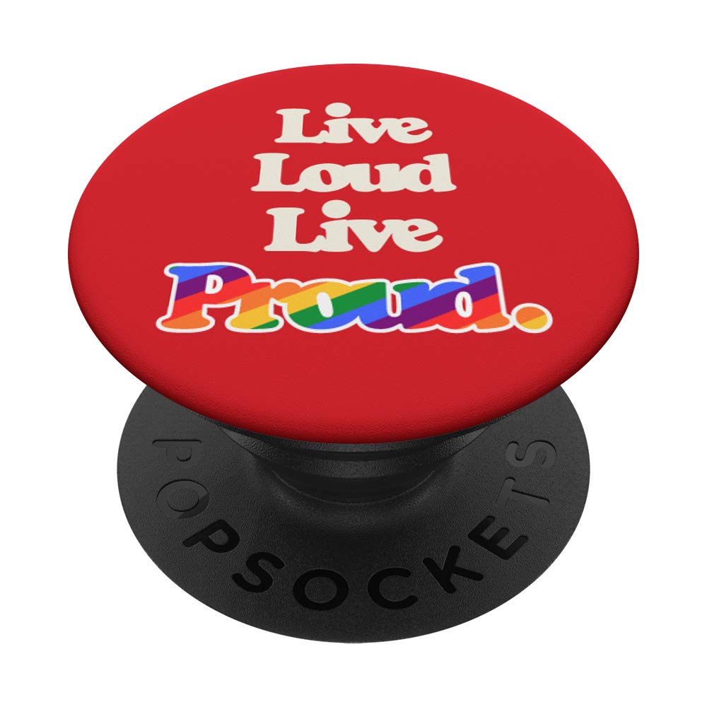 Live Loud, Live Proud Rainbow Pride PopSockets Grip and Stand for Phones and Tablets