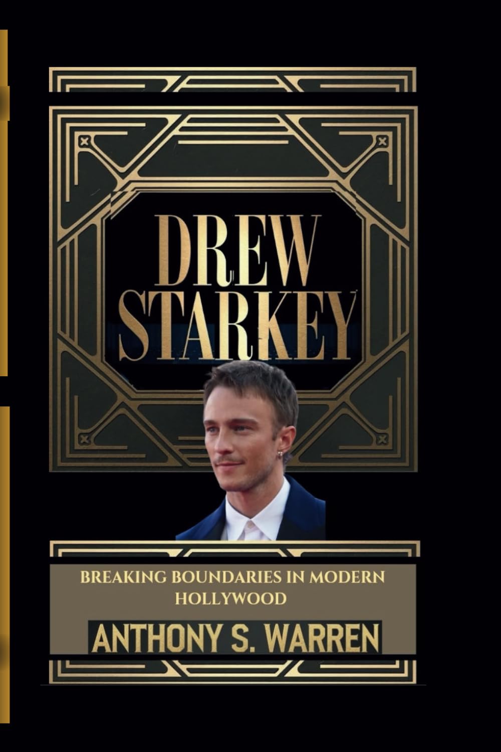 DREW STARKEY: BREAKING BOUNDARIES IN MODERN HOLLYWOOD