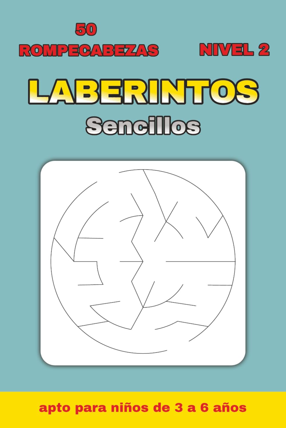 Laberintos Simples Nivel 2 para Niños 3-6 Años: 50 Laberintos Circulares de Mayor Dificultad + 50 Soluciones | Libro 6×9 Pulgadas | Perfecto para ... Laberintos Simples para niños de 3 a 6 años)