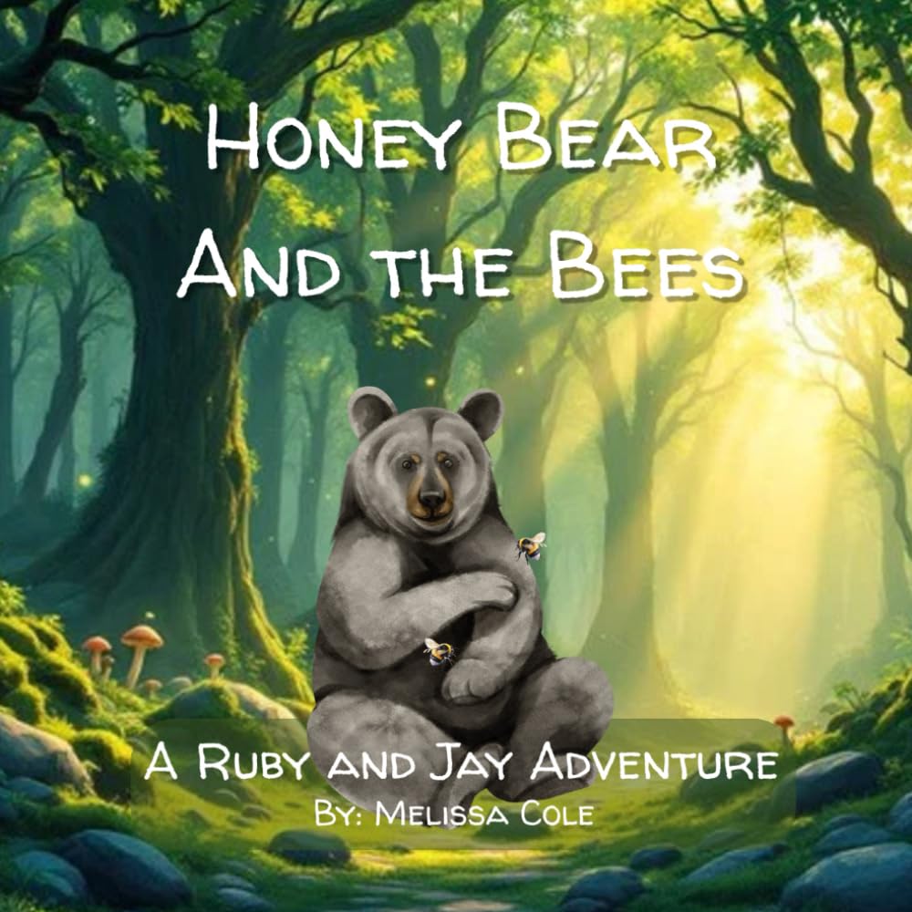 Honey Bear and The Bees: A Ruby and Jay Adventure